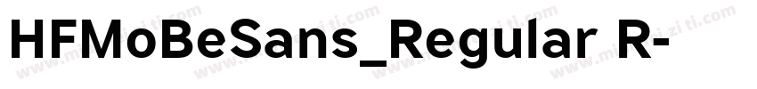 HFMoBeSans_Regular R字体转换